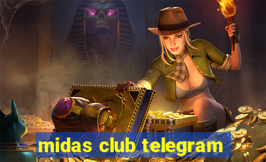 midas club telegram